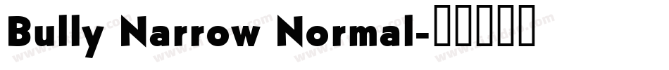 Bully Narrow Normal字体转换
